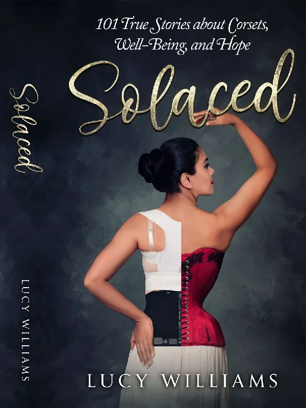 stretchy women bustiers and corsetsSolaced: 101 Stories about Corsets, Well Being and Hope. By Lucy Williams stretchy women bustiers and corsetsSolaced: 101 Stories about Corsets, Well Being and Hope. By Lucy Williams